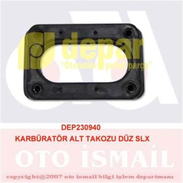 Karbüratör Alt Takozu Slx DEPAR 0940