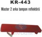 Arka Tampon Reflektörü Sağ-Sol Master Iı 01>Movano Iı 01> Trafıc Iı 06> Vıvaro 06> KAYA KR443