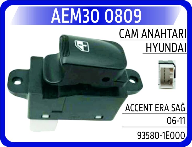 Cam Anahtarı Hyundaı Accent Era Sağ 06-11 AEM30 0809