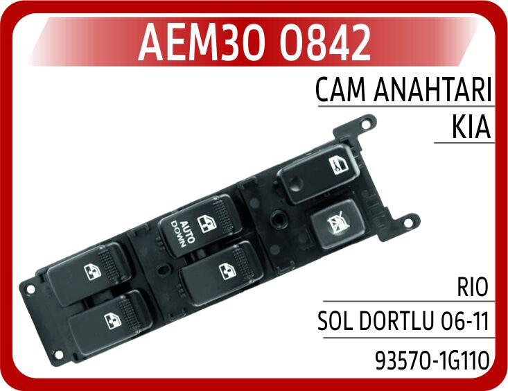 Cam Anahtarı Kıa Rıo Sol Dortlu 06-11 AEM30 0842