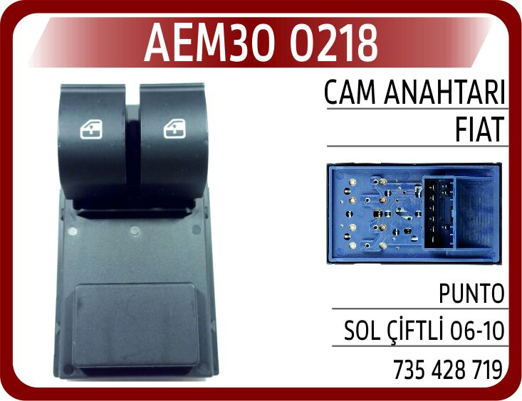 Cam Anahtarı Fıat Punto Sol Çiftli 06-10 AEM30 0218