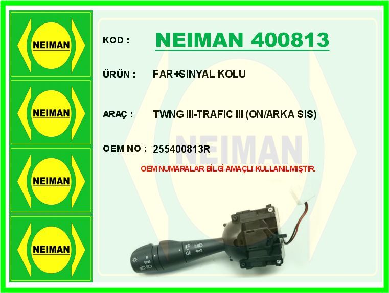 Far Sınyal Kolu Twng Iıı-Trafıc Iıı On/Arka Sıs NEIMAN 400813