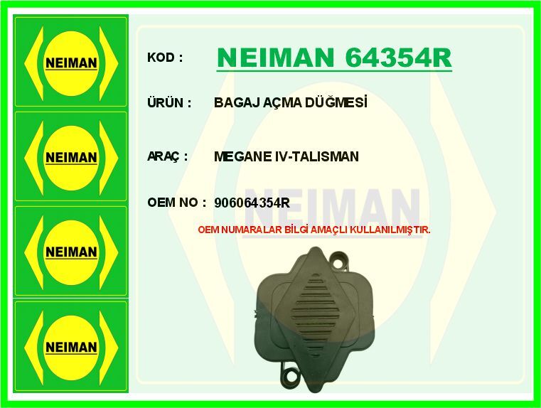 Bagaj Açma Düğmesi Megane Iv-Talısman NEIMAN 64354R