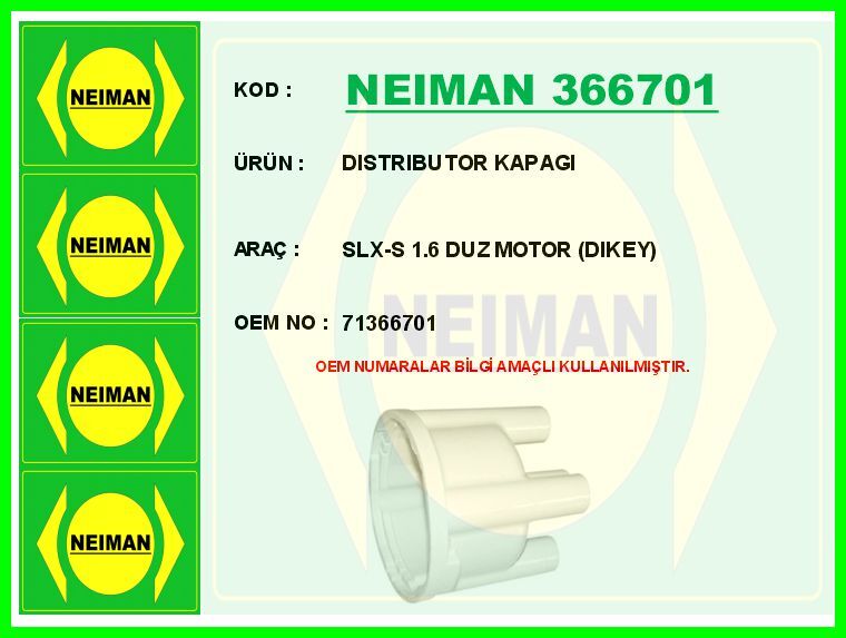 Dıstrıbutor Kapagı Slx-S 1.6 Duz Motor Dıkey NEIMAN 366701