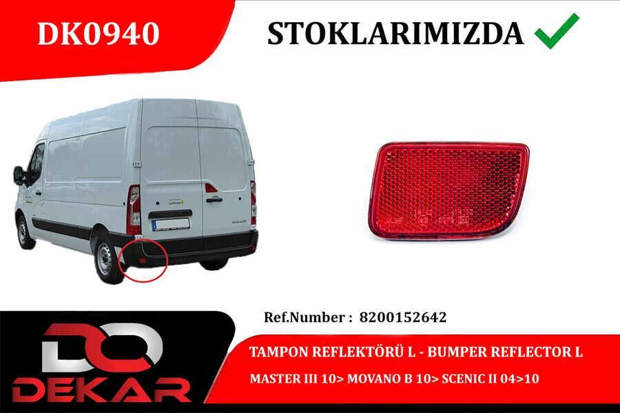 Arka Tampon Reflektörü Sol Master Iıı 10> Movano B 10> Scenıc Iı 04>10 DEKAR DK0940