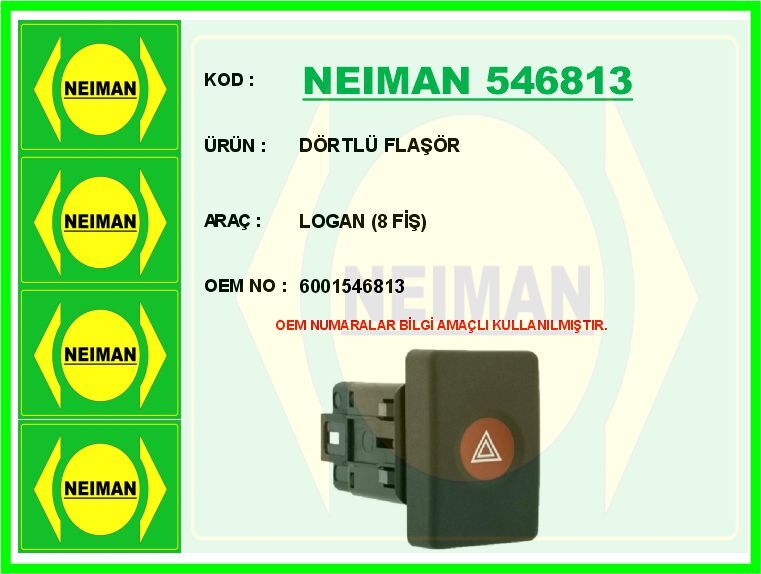 Dörtlü Flaşör Logan 8 Fiş NEIMAN 546813