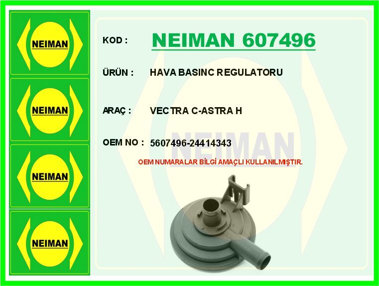 Hava Basınc Regulatoru Vectra C-Astra H NEIMAN 607496