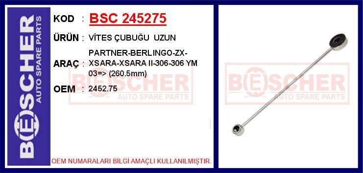 Vites Çubuğu Uzun Partner-Berlıngo-Zx-Xsara-Xsara Iı-306-306 Ym 03 > 260.5Mm BSC 245275