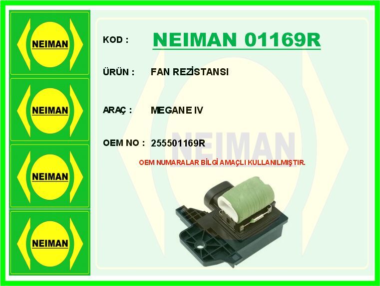 Fan Rezistansı Megane Iv NEIMAN 01169R