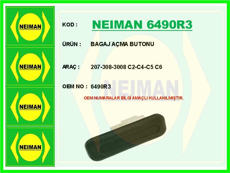 Bagaj Açma Butonu Tutamağı Peugeot P207 06>12 P308 07>14 P508 10>18 P3008 09>16 Rzc 10>15 Cıtroen C2 03>12 C4 Pıcasso 06>13 C5 08>16 C6 06>12 NEIMAN 6490R3