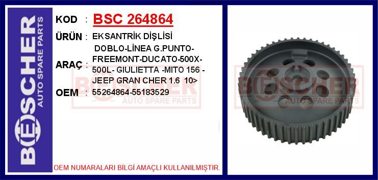Eksantrik Dişlisi Astra H-J Zafıra B-Vectra C 1.9 Dth-Dtj Insıgnıa A-Astra J-Zafıra C 2.0 Dth-Dtj Doblo-Lınea-Freemont-Ducato-Boxer-Jumper-500L Alfa Romeo Gıulıetta Mıto 156 2.0 Hdı-Mtj BSC 264864