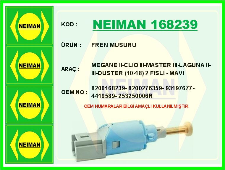 Fren Müşürü Renault Megane Iı 02>08 Clıo Iıı 05>12 Master Iıı 10> Laguna Iı 01>07 Laguna Iıı 07>14 D Uster 10>18 Mercedes Citan W415 Mavi 2 Fişli NEIMAN 168239
