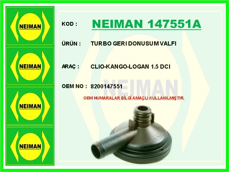 Turbo Gerı Donusum Valfı Clıo-Kango-Logan 1.5 Dcı NEIMAN 147551A