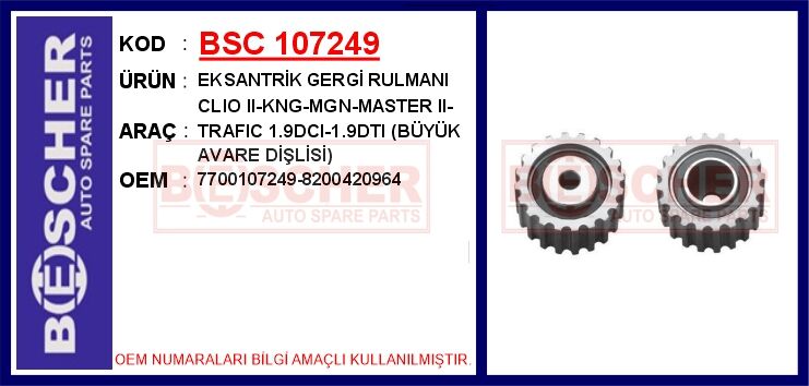 Eksantrik Gergi Rulmanı Clıo Iı-Kng-Mgn-Master Iı-Trafıc 1.9Dcı-1.9Dtı Büyük Avare Dişlisi BSC 107249
