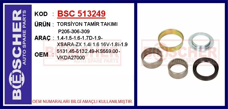 Torsiyon Tamir Takımı P205-306-309 1.4-1.5-1.6-1.7D-1.9-Xsara-Zx 1.4İ 1.6 16V-1.8İ-1.9 BSC 513249