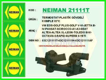 Termostat-Plastik Gövdeli Komple 83 C Vw Eos-Golf Plus-Golf V-Vı-Jetta Iıı-Iv-Passat-Scırocco-A1-A NEIMAN 21111T
