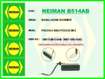 Bagaj Açma Butonu Ford Focus-Cmax-Mondeo-Kuga 04> Kablolu NEIMAN B514AB