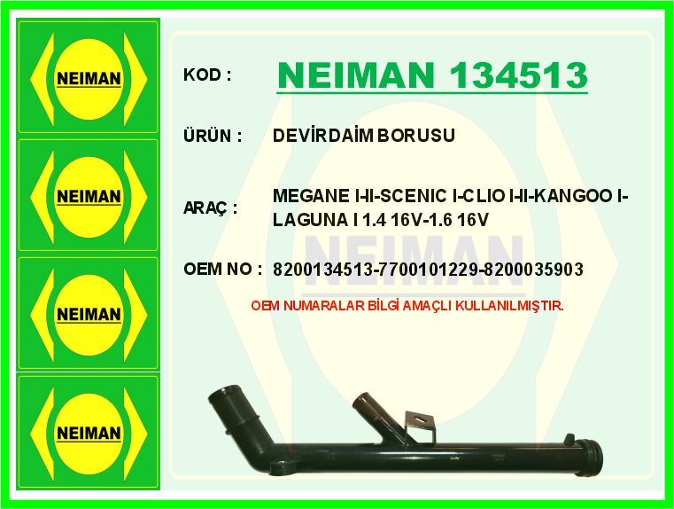 Devirdaim Borusu Megane I-Iı-Scenıc I-Clıo I-Iı-Kangoo I-Laguna I 1.4 16V-1.6 16V NEIMAN 134513