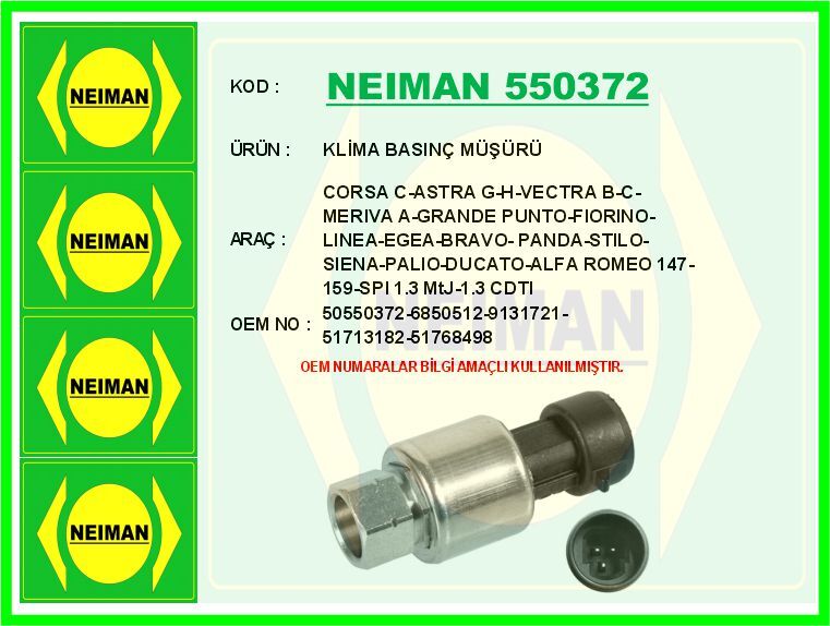 Klima Basınç Müşürü Corsa C-Astra G-H-Vectra B-C-Merıva A-Grande Punto-Fıorıno-Lınea-Egea-Bravo- Pan NEIMAN 550372