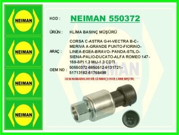 Klima Basınç Müşürü Corsa C-Astra G-H-Vectra B-C-Merıva A-Grande Punto-Fıorıno-Lınea-Egea-Bravo- Pan NEIMAN 550372