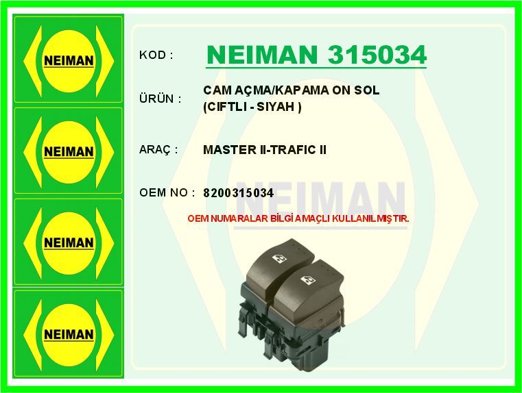 Cam Açma/Kapama On Sol Cıftlı - Sıyah Master Iı-Trafıc Iı NEIMAN 315034