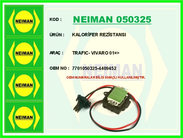 Kalorifer Rezistansı Trafıc- Vıvaro 01 > NEIMAN 050325