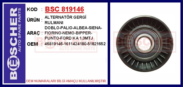Alternatör Gergi Rulmanı Doblo-Palıo-Albea-Sıena-Fıorıno-Nemo-Bıpper-Punto-Ford Ka 1.3Mtj BSC 819146