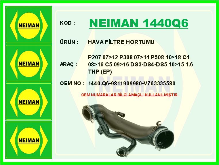 Hava Filtre Hortumu P207 07>12 P308 07>14 P508 10>18 C4 08>16 C5 09>16 Ds3-Ds4-Ds5 10>15 1.6 Thp Ep6dt NEIMAN 1440Q6