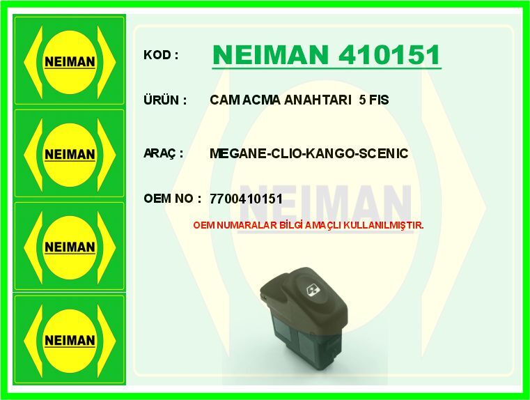 Cam Acma Anahtarı 5 Fıs Megane-Clıo-Kango-Scenıc NEIMAN 410151