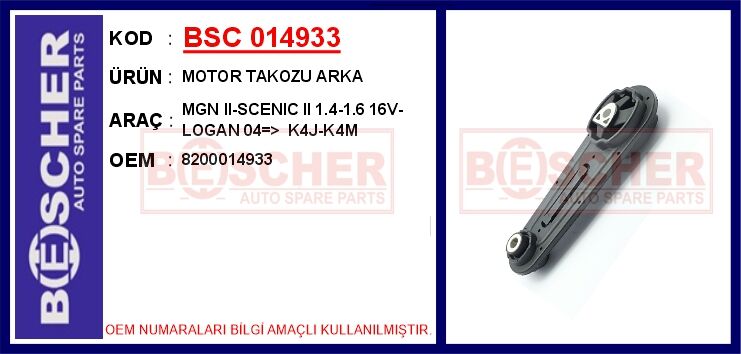 Motor Takozu Arka Megane Iı 02> Scenıc Iı 02> Clıo Iıı 05> Modus 04> 1.2 D4f 1.4 K4j 1.6 16V K4m D Acıa Logan 04> 1.5Dci K9k BSC 014933