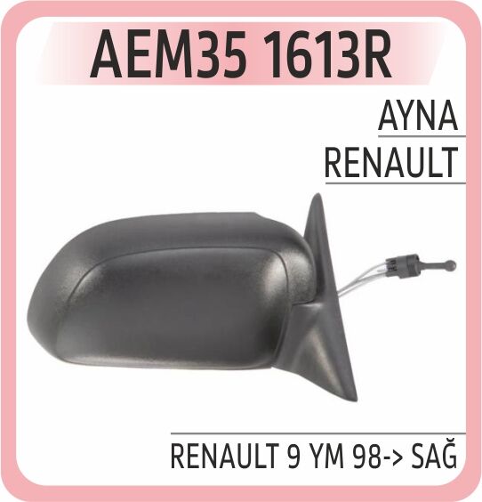Ayna Renault 9 Ym 98-> Sağ AEM35 1613R